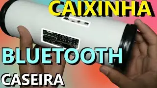 COMO FAZER CAIXINHA DE SOM BLUETOOTH  - ENTRADA PARA CARTÃO SD, CABO P2 AUXILIAR E RÁDIO FM