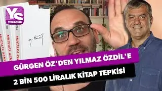 Gürgen Öz'den Yılmaz Özdil'e 2 bin 500 liralık kitap tepkisi