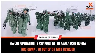 Rescue operation in Chamoli after avalanche buries BRO Camp: 16 out of 57 men rescued.