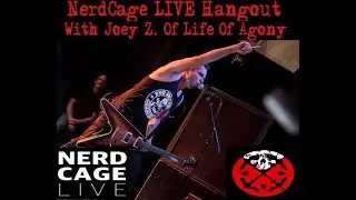 Joey Z. from Life Of Agony Joins NerdCage LIVE Thursday, November 19, 2020 @ 8PM EST