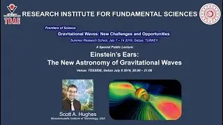 Alikram Nuhbalaoğlu | Scott Hughes | Einstein&rsquo;s Ears: The New Astronomy of Gravitational Waves
