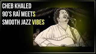 Cheb Khaled Ra&iuml; Meets Smooth Jazz Vibes - Symphonic Soul Edition 🎻