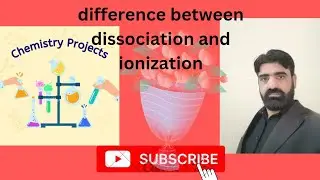 difference between dissociation and ionization class 9 unit electrochemistry