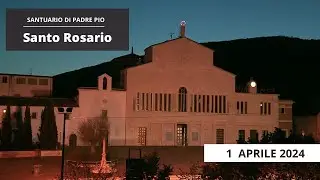 Santo Rosario - 1 aprile 2024 (fr. Gregorio D'Arenzo)