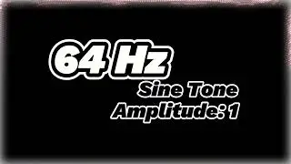 64 Hz Sine Tone - Pure Frequency Sound for Grounding & Balance