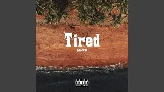 Tired