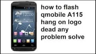 Q Mobile A115 Hang full flash software