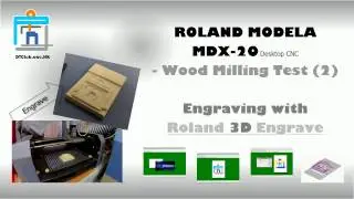 ROLAND MODELA MDX-20 - Wood Milling Test (2) Engraving with Roland 3D Engrave