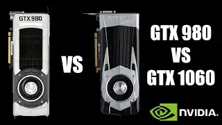 GTX 1060 VS GTX 980