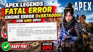 Apex legends fatal error 0x887A0006 AMD GPU