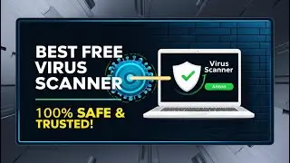 Best FREE Virus Scanner for Your Laptop & PC (Trustworthy & Effective!)