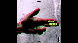 [MIXTAPE] #GUN - RELOAD