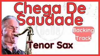 Chega De Saudade &middot; Backing Track (Scott Hamilton) for Tenor Sax in Bb