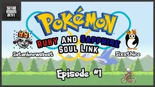 Pokemon Ruby and Sapphire Soul Link! With Sixxthice Episode 1