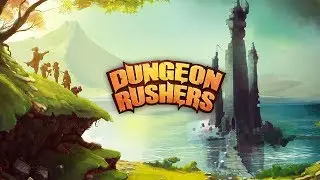 Dungeon Rushers // #1 прохождение