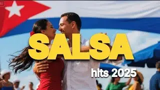 Salsa Hits 2025 &ndash; The Best Latin Dance Music Collection