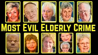 Most Evil Elderly Crime in History | True Crime Documentary