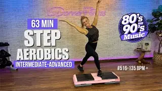 63 Min Step Aerobics Workout 🔥 Intermediate-Advanced | High Calorie Burn | 135 BPM and Up - #516