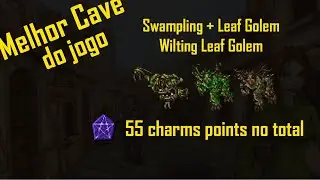 [BESTIARY] Swampling, Leaf Golem e Wilting Leaf Golem - A melhor cave do tibia - 55 Charms points