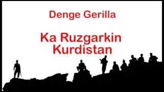 9. Denge Gerilla - Ka Ruzgarkin Kurdistan
