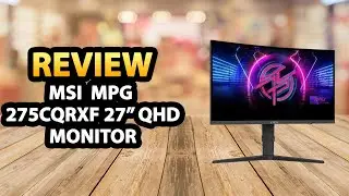 MSI MPG 275CQRXF 27 inch QHD Computer Monitor ✅ Review