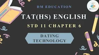 TAT(HS) ENGLISH | STD 11 CHAPTER 6 Dating Technology | #tat #taths #english #englishgrammar