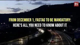 From December 1, FASTag to be mandatory: Here's all you need to know about it