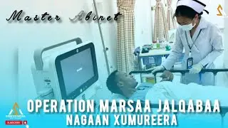 Master Abinet | Operation MARSAA jalqabaa Nagaan Xumureera|