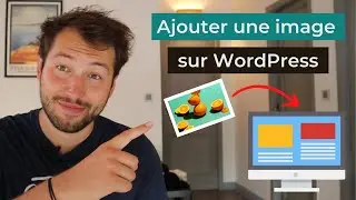 Comment mettre une image sur WordPress ?
