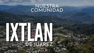 Ixtlan de Juarez, Oaxaca. Acerca de Ixtlan y su manejo forestal.