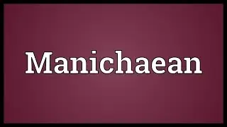 Manichaean Meaning