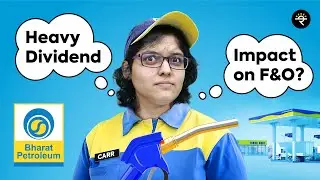 Дивиденды BPCL | Влияние на фьючерсы и опционы | CA Rachana Ranade