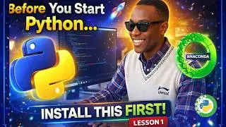 Before You Start Python… Install This FIRST! (Anaconda Setup Guide) | Lesson 1