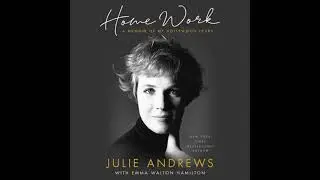 Home Work: A Memoir of My Hollywood Years by Julie Andrews