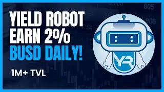 YIELD ROBOT-  EARN 2% IN BUSD-STABLE PASSIVE INCOME!