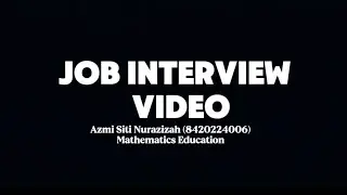 Final Test&ndash;Job Interview Video|Azmi Siti Nurazizah 