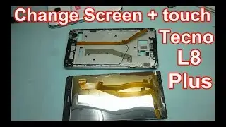 Как изменить экран + сенсорный Tecno L8 plus