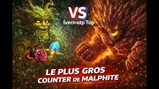 LE PLUS GROS COUNTER DE MALPHITE - IVERN TOP vs MALPHITE - EPISODE 4