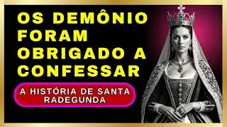 ✝️A HISTÓRIA DE SANTA RADEGUNDA os demônios foram obrigados a confessar 😇