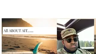 Advanced Individual Training (AIT) WHAT IS IT LIKE IN THE ARMY?