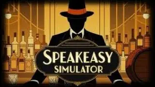 Speakeasy Simulator [FR] G&eacute;rez votre bar clandestin pendant la prohibition.