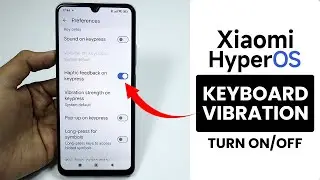 How to Turn ON/OFF Keyboard Vibration on Any HyperOS Phone
