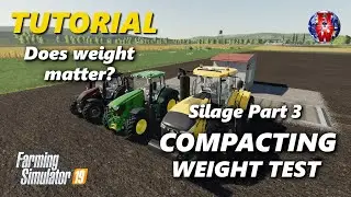 Does Weight Matter? - COMPACTING WEIGHT TEST - Farming Simulator 19 - FS19 Silage Tutorial