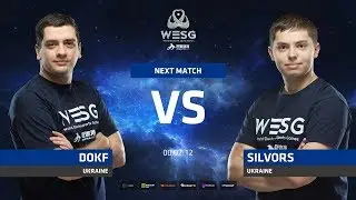 DokF vs silvors, UB quarterfinal, WESG 2018-2019 Ukraine Finals