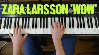 Zara Larsson 'WOW' | Piano accompaniment