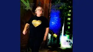 Walking with Fear