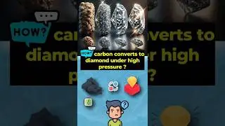 How Carbon Becomes Diamond Under High Pressure! 🌍💎#Carbon #Diamond Formation #science #shorts #Earth
