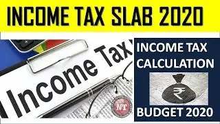 New Income Tax Slab 2020 || Income Tax Calculation || Budget 2020
