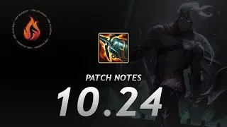 Patch Notes 10.24 - FIRE ACADEMY