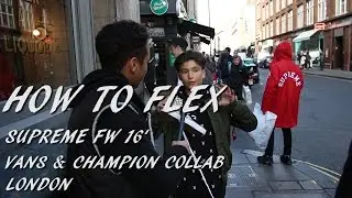 Supreme FW 16&rsquo; &ndash; Vans & Champion Collab &ndash; How to Flex